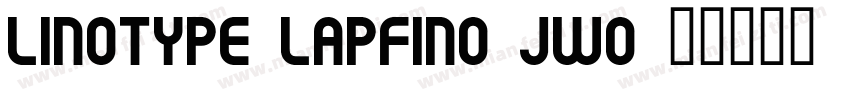 Linotype Lapfino Jwo字体转换